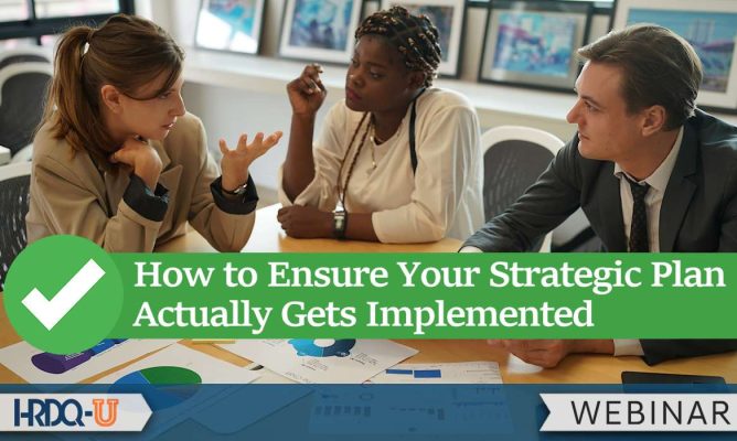How to Ensure Your Strategic Plan Actually Gets Implemented