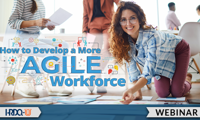 How to Develop a More Agile Workforce