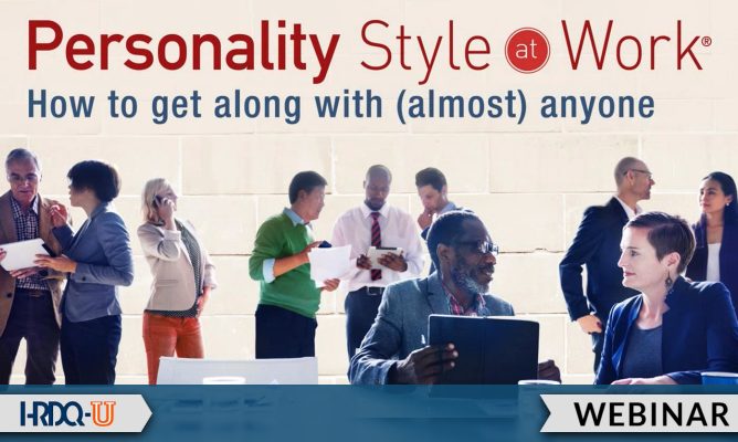 Personality Style at Work: How to get Along with (Almost) Everyone