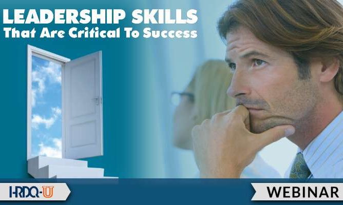 Leadership Skills That Are Critical To Success HRDQ-U Webinar