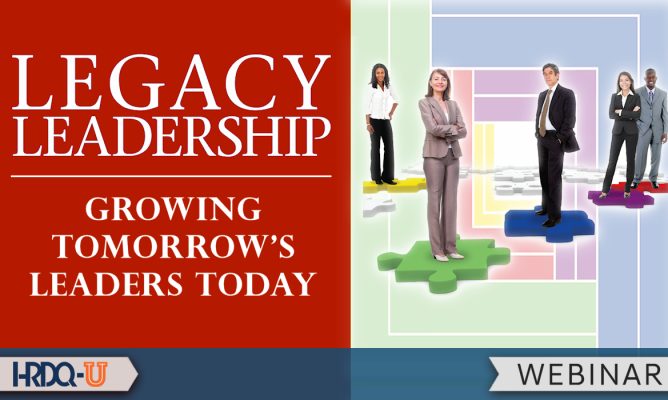 Legacy Leadership Growing Tomorrow's Leaders Today webinar