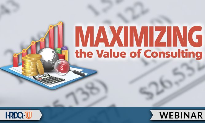Maximize the Value of Consulting | HRDQ-U Webinar