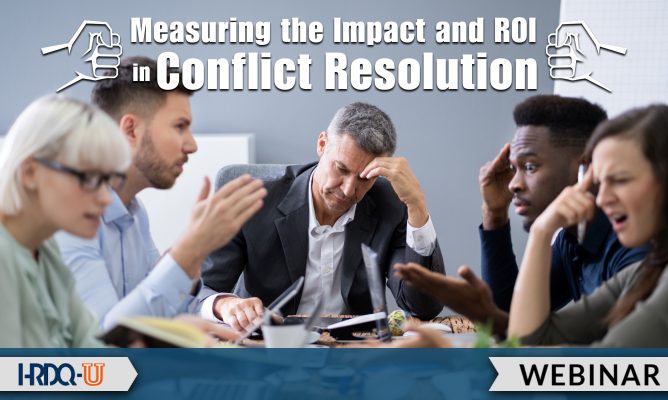 Measuring the Impact and ROI in Conflict Resolution | HRDQ-U Webinar