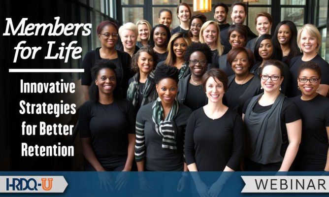 Members for Life: Innovative Strategies for Better Retention