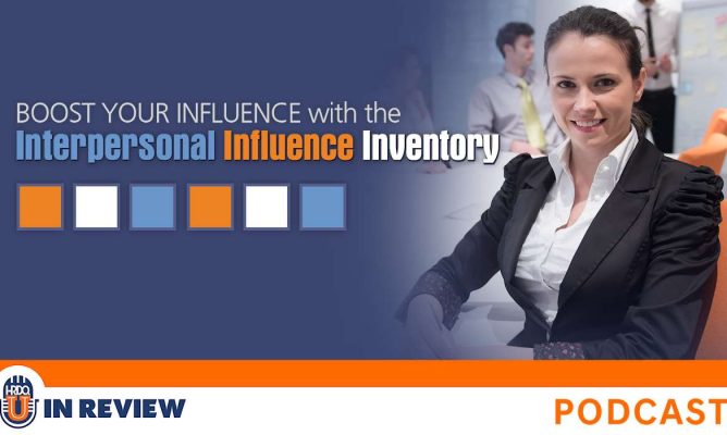 Boost Your Influence with the Interpersonal Influence Inventory (Episode #67)