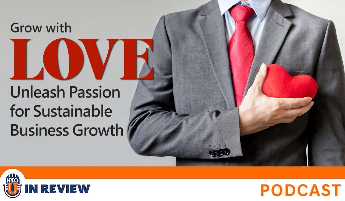 Grow with Love: Unleash Passion for Sustainable Business Growth (Episode #65)