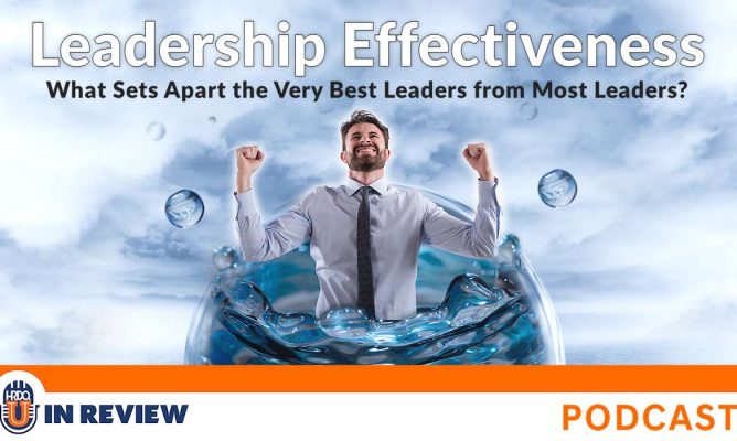 Leadership Effectiveness: What Sets Apart the Very Best Leaders from Most Leaders