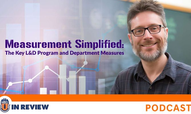 Measurement Simplified: The Key L&D Program and Department Measures (Episode #62)