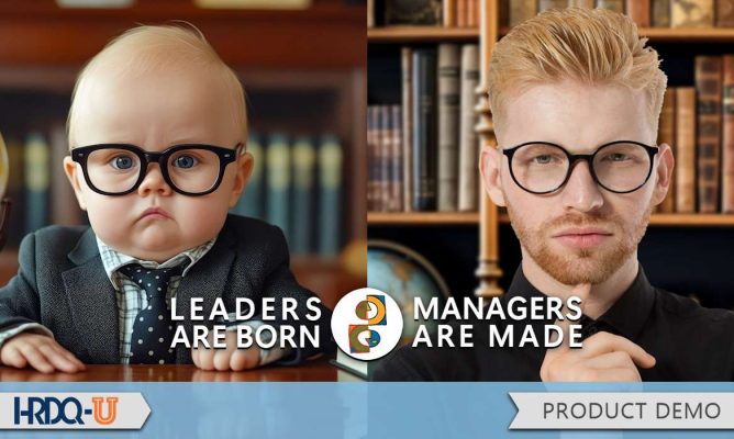 Leaders Born? Managers Made?