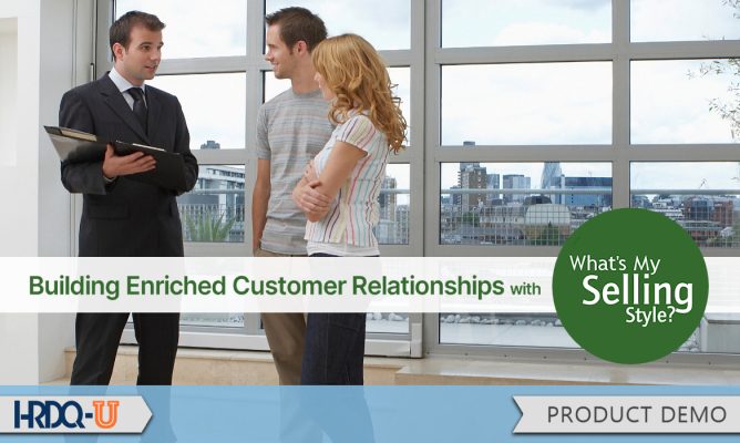 Building Enriched Customer Relationships: What's My Selling Style?