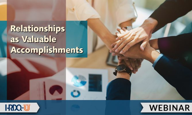 Relationships as Valuable Accomplishments webinar