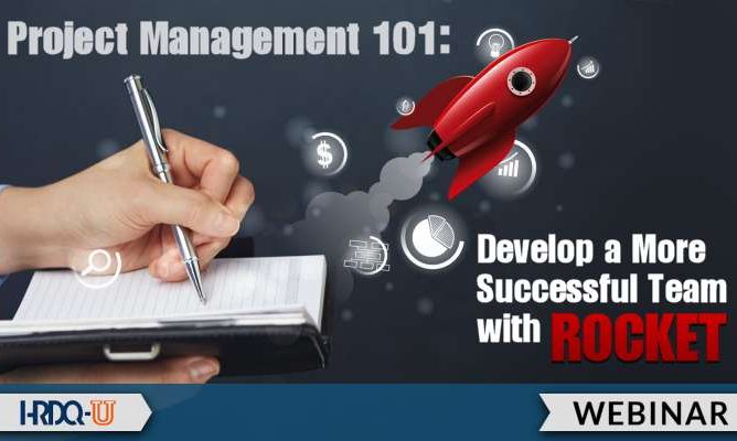 Project Management 101: Develop a More Successful Team With ROCKET | Live Webinar
