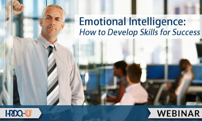 Emotional Intelligence: How to Develop Skills for Success | HRDQ-U Webinar