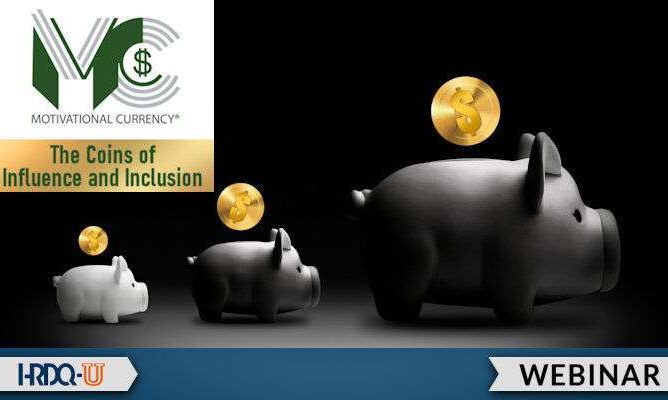Motivational Currency® The Coins of Influence and Inclusion | Recorded Webinar