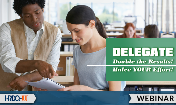 DELEGATE: Double the Results! Halve YOUR Effort! Webinar