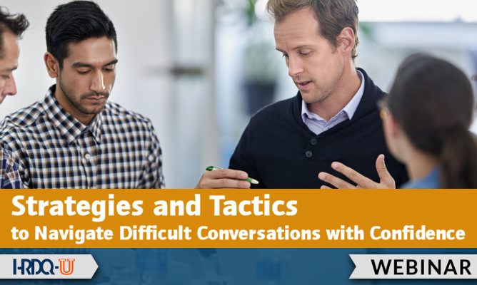 Strategies and Tactics to Navigate Difficult Conversations with Confidence webinar