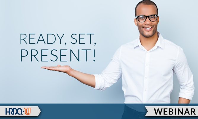 Ready, Set, Present! | HRDQ-U Webinar