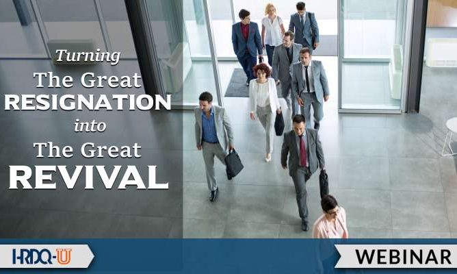 Turning The Great Resignation into The Great Revival | HRDQ-U Webinar