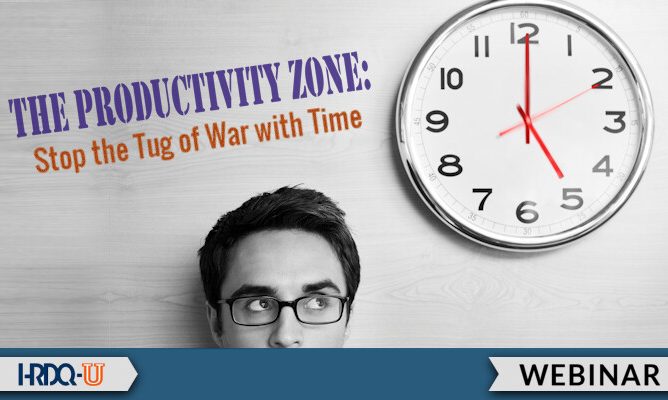 HRDQ-U Webinar | The Productivity Zone: Stop the Tug of War with Time