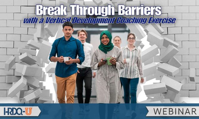 Break Through Barriers with a Vertical Development Coaching Exercise