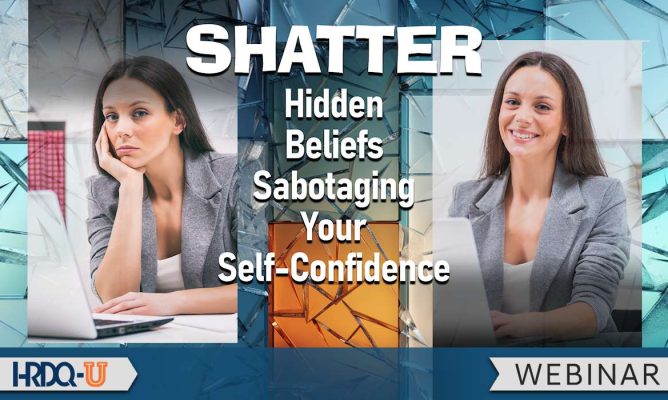 Shatter Hidden Beliefs Sabotaging Your Self-Confidence
