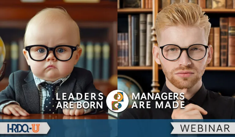 Leaders Born? Managers Made?